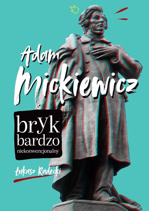 okładka Adam Mickiewicz Bryk bardzo niekonwencjonalny książka | Łukasz Radecki