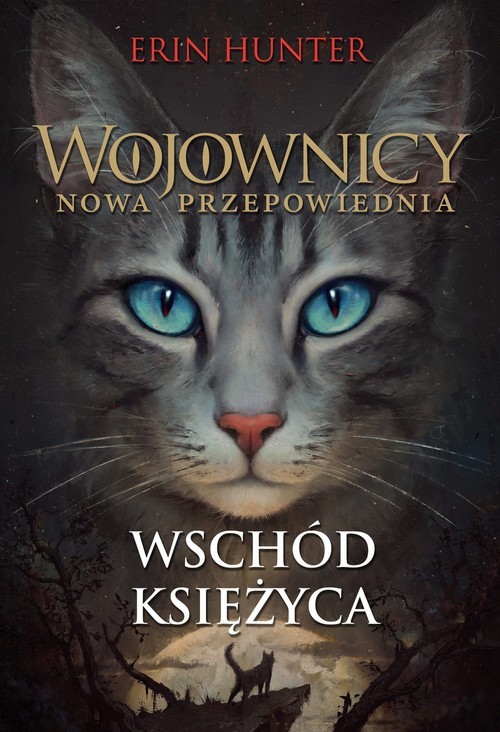 okładka Wojownicy Nowa Przepowiednia Tom 2 Wschód księżyca książka | Erin Hunter
