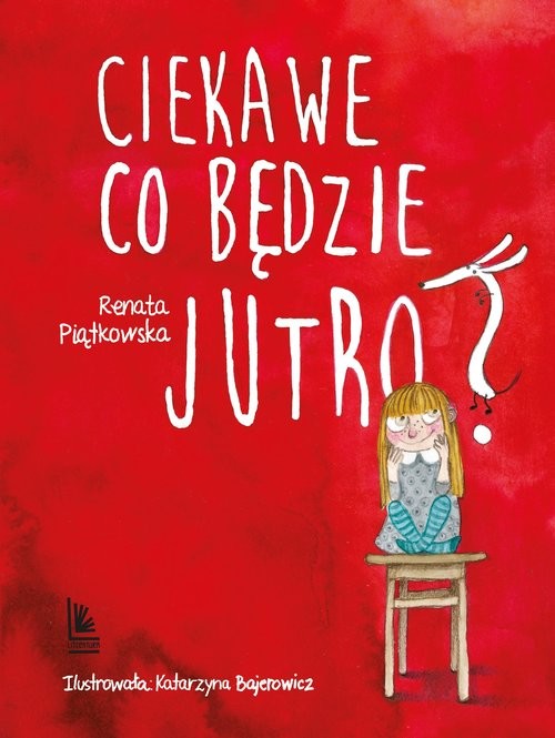 okładka Ciekawe co będzie jutro książka | Renata Piątkowska