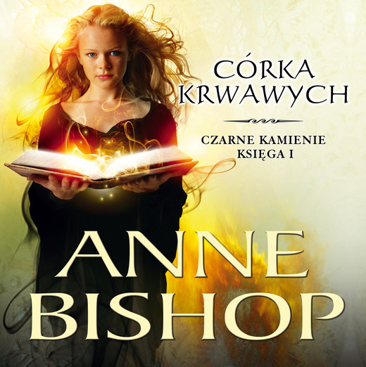 okładka Córka Krwawych. Czarne Kamienie. Tom 1 audiobook | MP3 | Anne Bishop