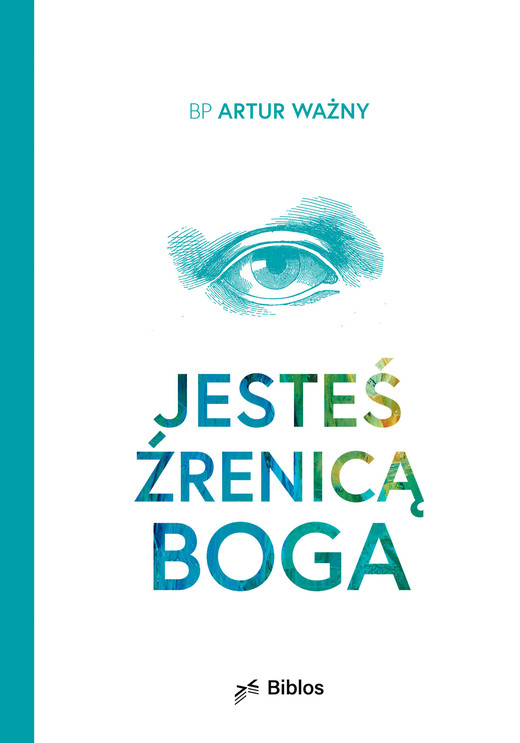 okładka Jesteś źrenicą Boga ebook | epub, mobi, pdf | bp Artur Ważny