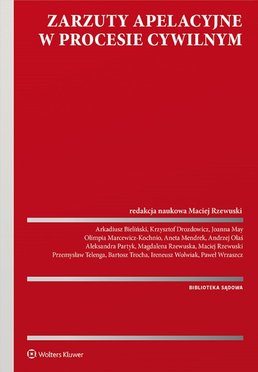 okładka Zarzuty apelacyjne w procesie cywilnym (pdf) ebook | pdf | Praca zbiorowa, Redakcja naukowa: Maciej Rzewuski