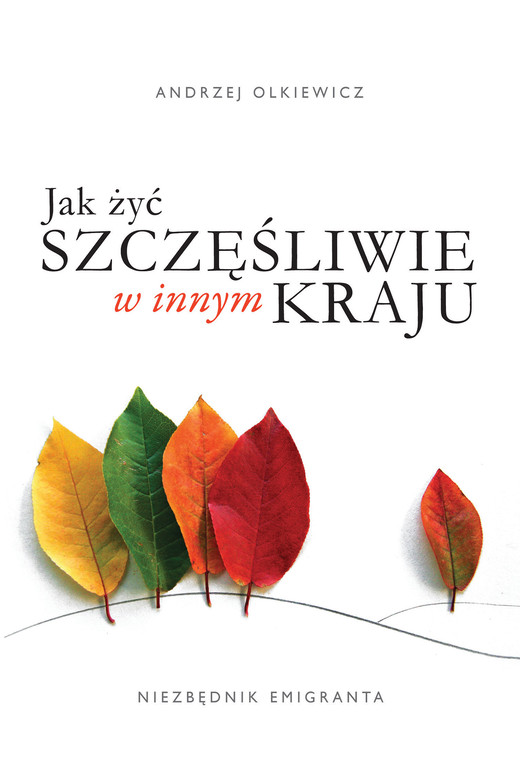 okładka Jak żyć szczęśliwie w innym kraju ebook | epub, mobi | Andrzej Olkiewicz