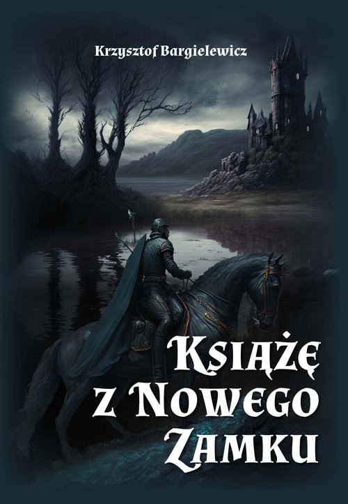 okładka Książę z Nowego Zamku książka | Krzysztof Bargielewicz