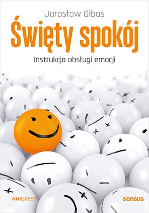 okładka Święty spokój Instrukcja obsługi emocji książka | Gibas Jarosław