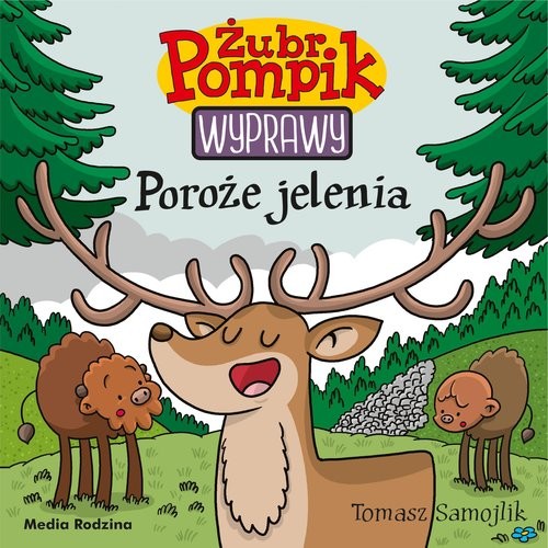 okładka Żubr Pompik. Wyprawy. Tom 21. Poroże jelenia książka | Samojlik Tomasz