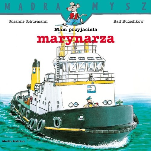 okładka Mądra Mysz. Mam przyjaciela marynarza książka | Ralf Butschkow