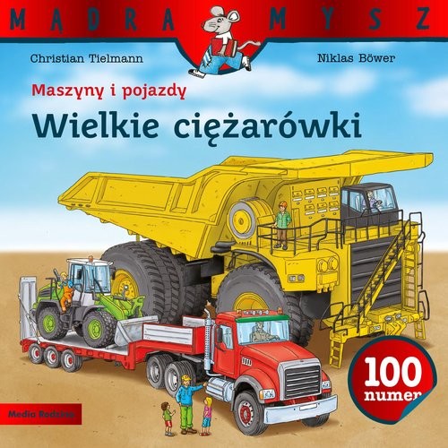 okładka Maszyny i pojazdy. Wielkie ciężarówki książka | Christian Tielmann