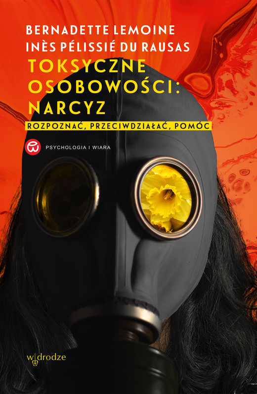 okładka Toksyczne osobowości: narcyz. Rozpoznać, przeciwdziałać, pomóc ebook | epub, mobi | Inès Pélissié du Rausas, Bernadette Lemoine