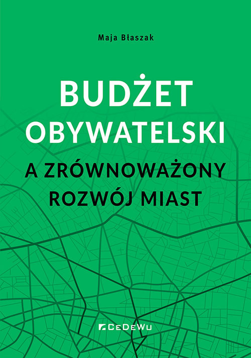 okładka Budżet obywatelski a zrównoważony rozwój miast książka | Maja Błaszak