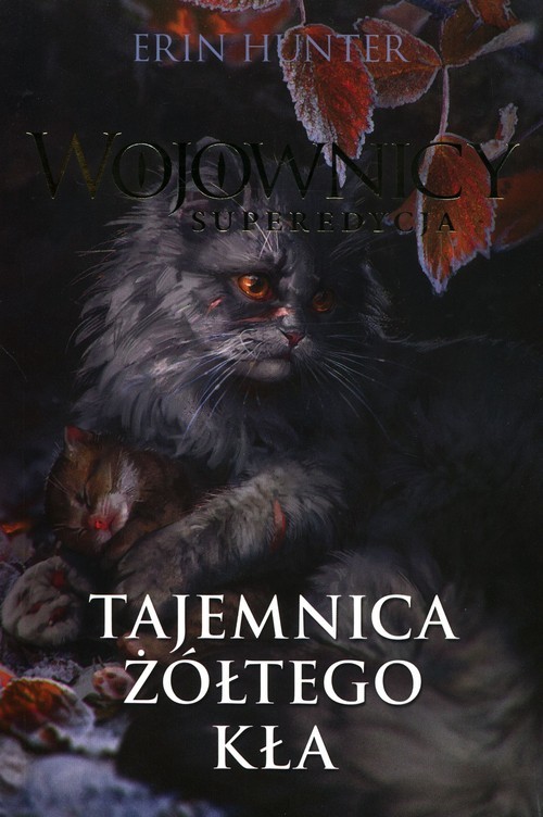 okładka Wojownicy Tajemnica żółtego kła Superedycja książka | Erin Hunter