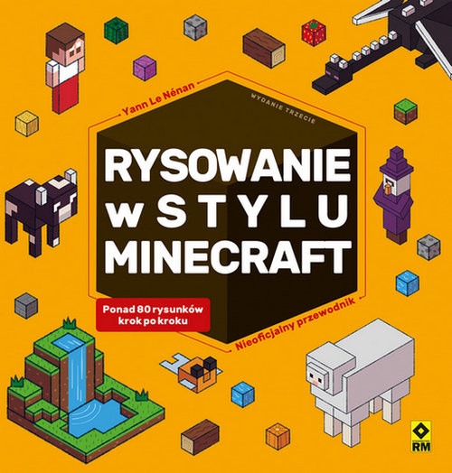 okładka Rysowanie w stylu Minecraft Nieoficjalny przewodnik książka | Yann LeNenan