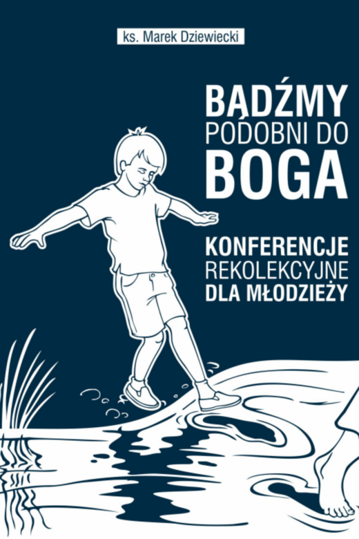 okładka Bądźmy podobni do Boga ebook | epub, mobi, pdf | ks. Marek Dziewiecki