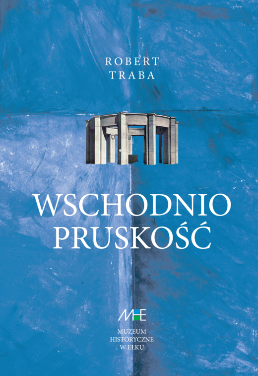 okładka "Wschodniopruskość" ebook | pdf | Robert Traba