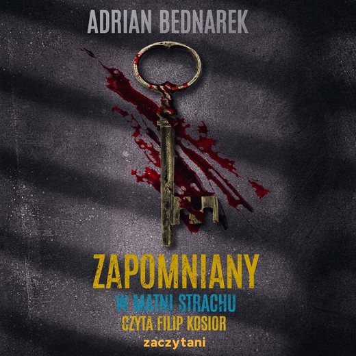 okładka Zapomniany. W matni strachu audiobook | MP3 | Adrian Bednarek