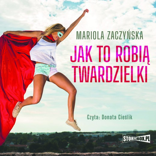 okładka Jak to robią twardzielki audiobook | MP3 | Mariola Zaczyńska