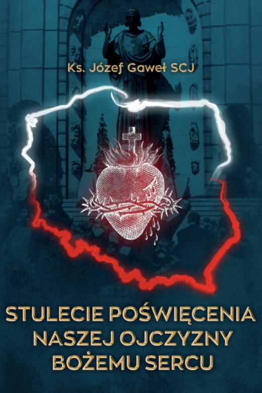 okładka Stulecie poświęcenia Ojczyzny ebook | epub, mobi, pdf | ks. Józef Gaweł SCJ