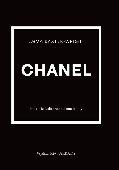 okładka Chanel Historia kultowego domu mody książka | Emma Baxter-Wright