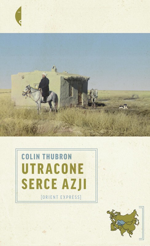 okładka Utracone serce Azji ebook | epub, mobi | Colin Thubron