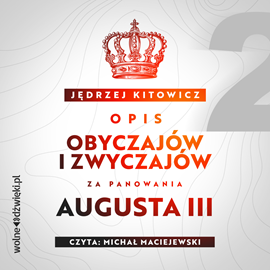 okładka Opis obyczajów i zwyczajów za panowania Augusta III. Tom II audiobook | MP3 | Jędrzej Kitowicz