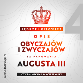 okładka Opis obyczajów i zwyczajów za panowania Augusta III. Tom IV audiobook | MP3 | Jędrzej Kitowicz