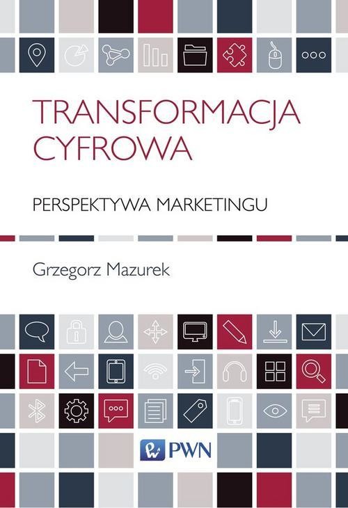 okładka Transformacja cyfrowa - perspektywa marketingu ebook | epub, mobi | Grzegorz Mazurek