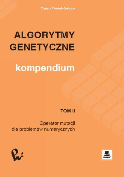 okładka Algorytmy genetyczne. Kompendium, t. 2 ebook | pdf | Tomasz Dominik, Gwiazda