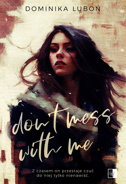 okładka Don't mess with me
 książka | Dominika Luboń