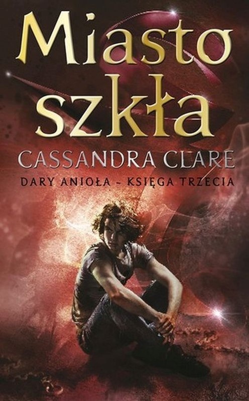 okładka Miasto szkła Tom 3 książka | Cassandra Clare