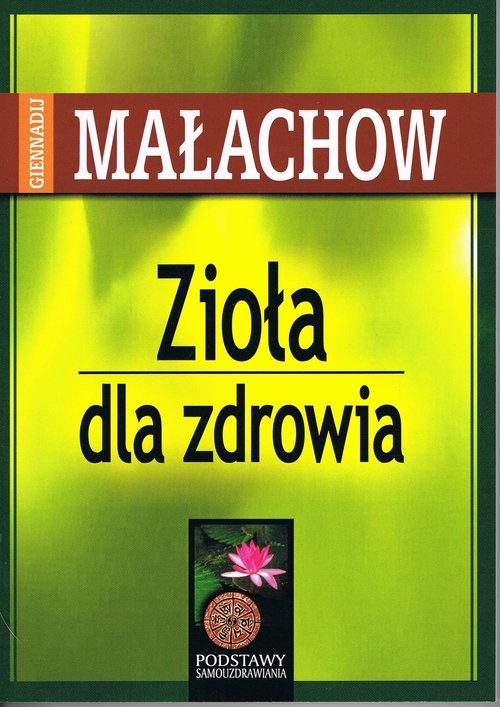 okładka Zioła dla zdrowia książka | Małachow Giennadij