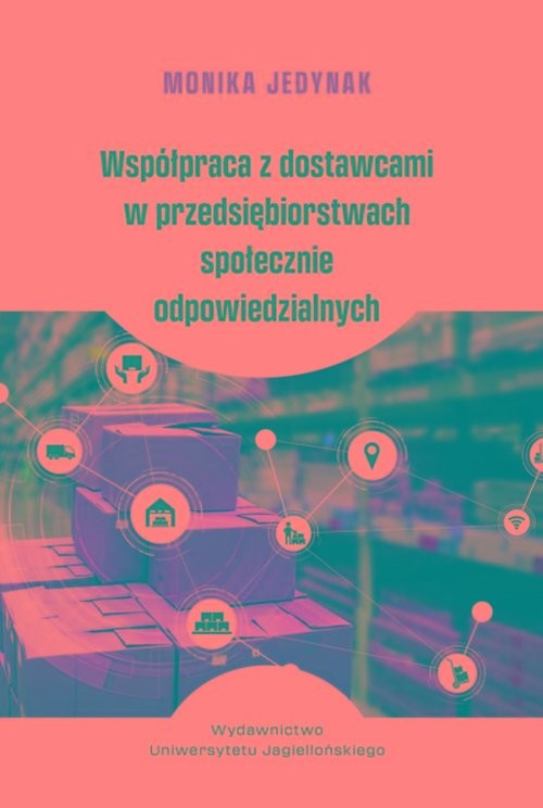 okładka Współpraca z dostawcami w przedsiębiorstwach społecznie odpowiedzialnych książka | Monika Jedynak