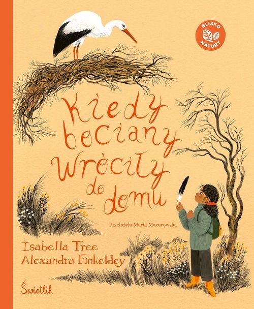 okładka Kiedy bociany wróciły do domu książka | Isabella Tree