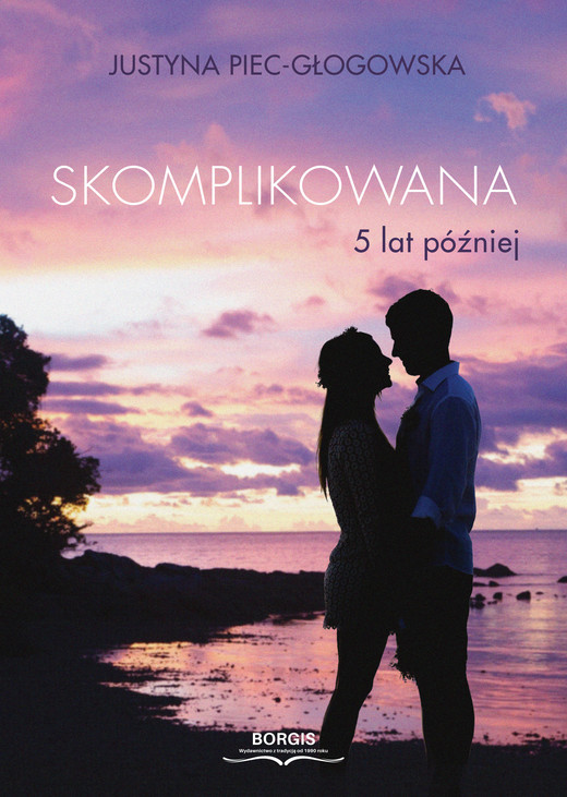 okładka Skomplikowana. 5 lat później ebook | epub, mobi | Justyna Piec-Głogowska