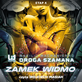 okładka Droga Szamana. Etap 4: Zamek Widmo audiobook | MP3 | Wasilij Machanienko