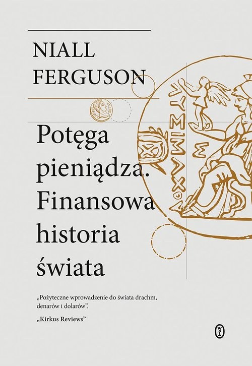 okładka Potęga pieniądza. Finansowa historia świata książka | Niall Ferguson