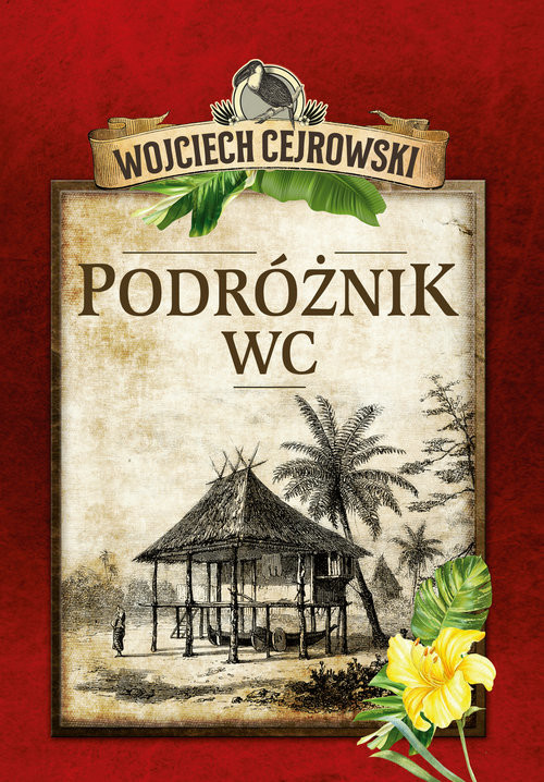 okładka Podróżnik WC książka | Wojciech Cejrowski
