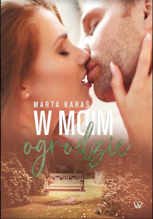 okładka W moim ogrodzie książka | Marta Karaś