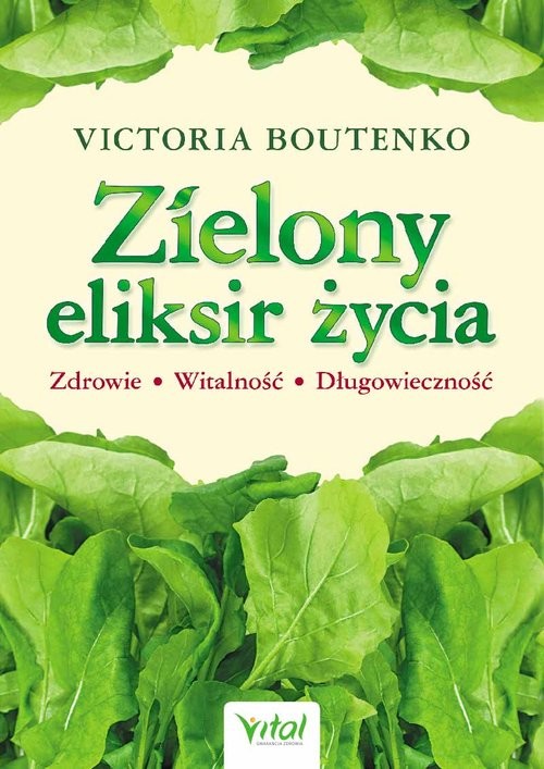 okładka Zielony eliksir życia książka | Victoria Boutenko