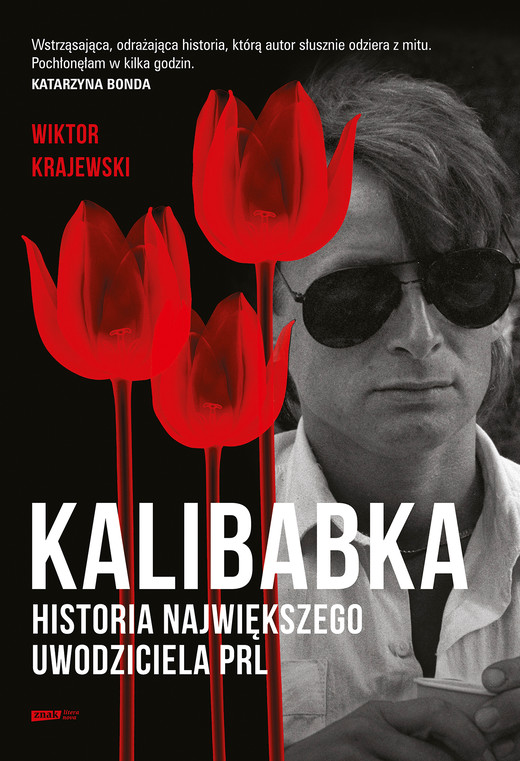 okładka Kalibabka. Historia największego uwodziciela PRL ebook | epub, mobi | Wiktor Krajewski