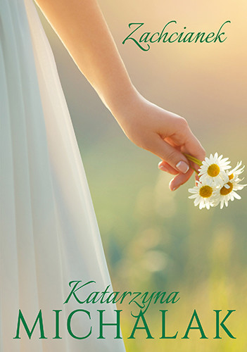 okładka Zachcianek książka | Katarzyna Michalak