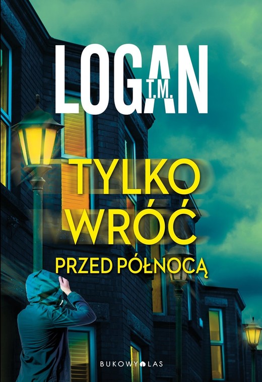 okładka Tylko wróć przed północą książka | T. M.Logan