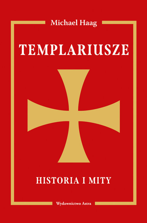 okładka Templariusze Historia i mity książka | Michael Haag