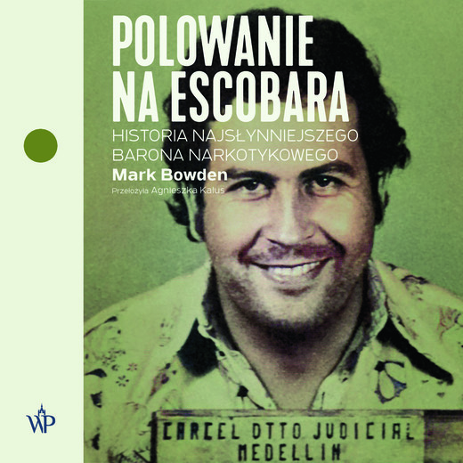 okładka Polowanie na Escobara audiobook | MP3 | Mark Bowden