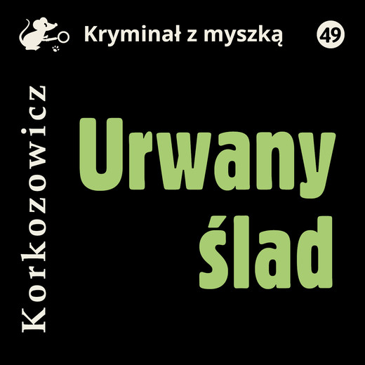 okładka Urwany ślad audiobook | MP3 | Kazimierz Korkozowicz
