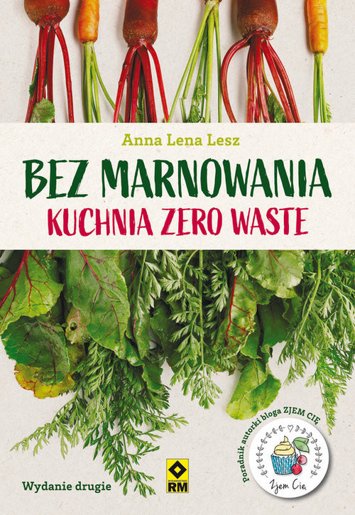 okładka Bez marnowania Kuchnia zero waste książka | Anna Lesz