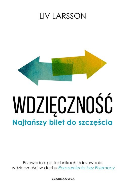 okładka Wdzięczność Najtańszy bilet do szczęścia książka | Liv Larsson