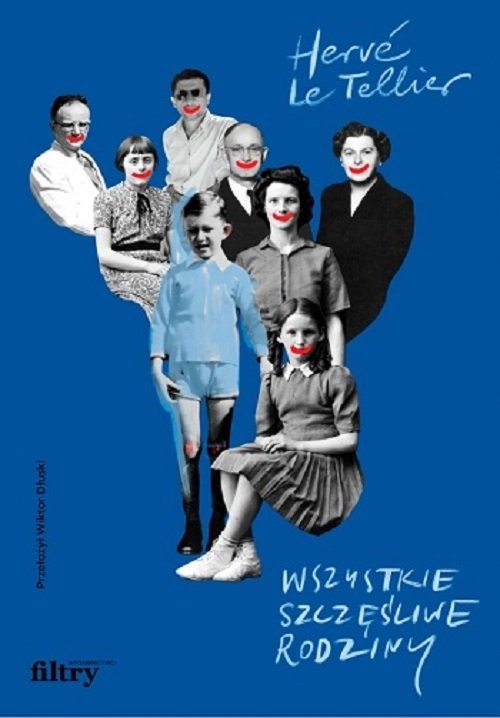 okładka Wszystkie szczęśliwe rodziny książka | Tellier HervéLe