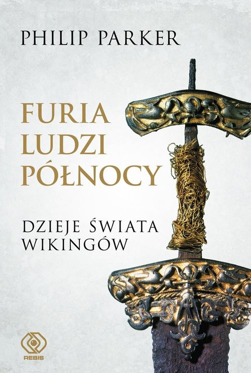okładka Furia ludzi Północy Dzieje świata wikingów książka | Philip Parker