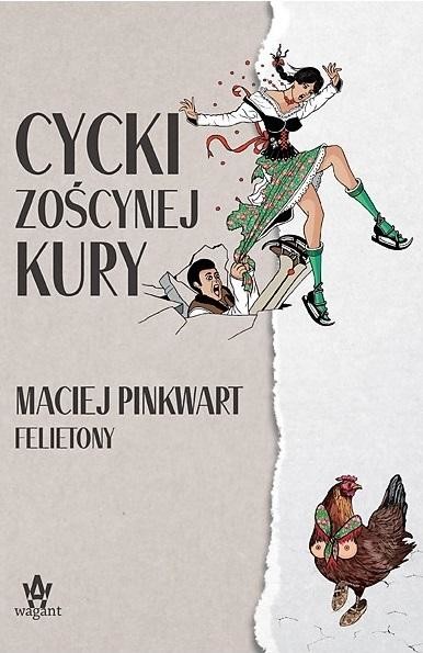 okładka Cycki Zoścynej kury
 książka | Maciej Pinkwart