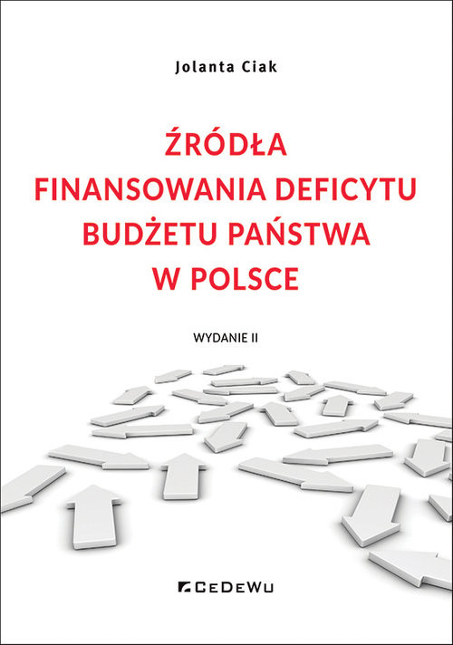okładka Źródła finansowania deficytu budżetu państwa w Polsce książka | Jolanta Ciak